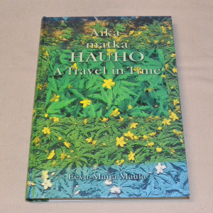 Eeva-Maija Maula Aikamatka Hauho - A Travel in Time